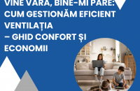 Cum gestionăm eficient ventilația - Ghid confort și economii