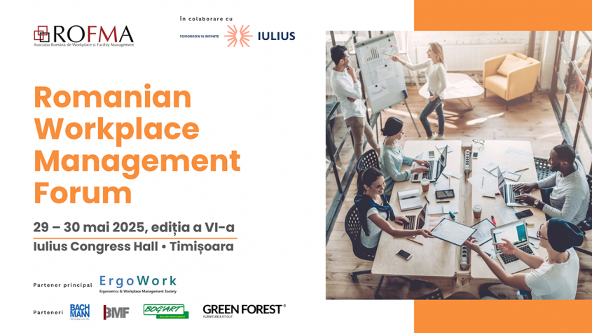 Romanian Workplace Management Forum 29 – 30 mai 2025, ediția a VI-a Iulius Congress Hall, Timișoara