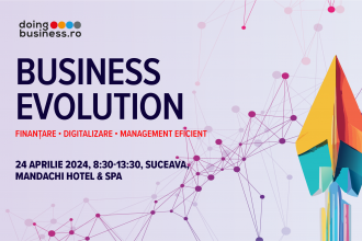 Conferința Business Evolution cu tema ”Finanțare. Digitalizare. Management eficient” ajunge la Suceava, pe 24 aprilie 