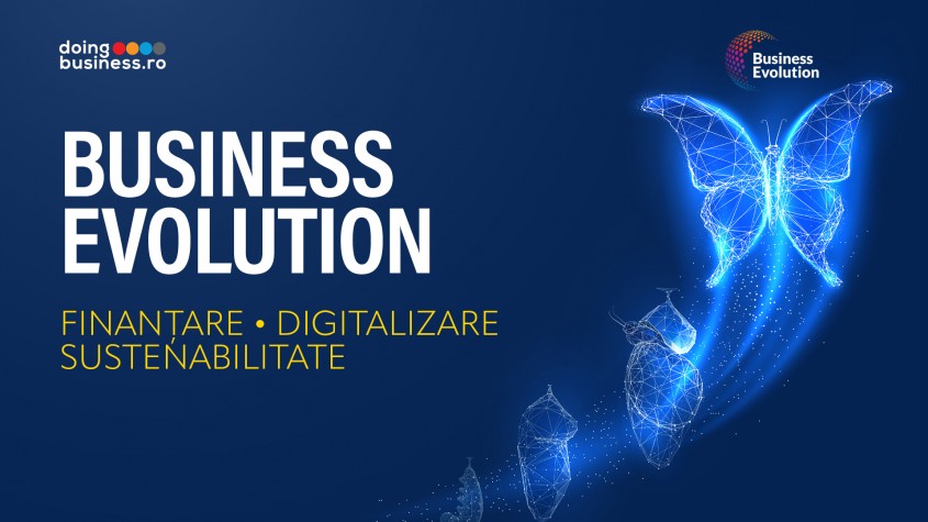 „Business Evolution. Finanțare. Digitalizare. Sustenabilitate” are loc pe 25 mai la Oradea