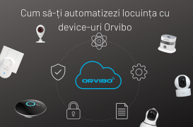 Cum să-ţi automatizezi locuinţa cu device-uri Orvibo