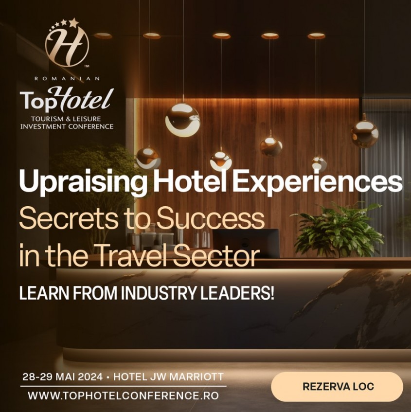 Află cele mai noi strategii și tendințe din industria ospitalității la TopHotel Conference 2024