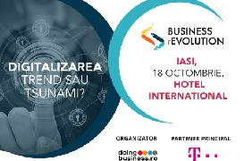 Business (r)Evolution la Iași: Digitalizarea - trend sau tsunami? Cum transformă economia României 
