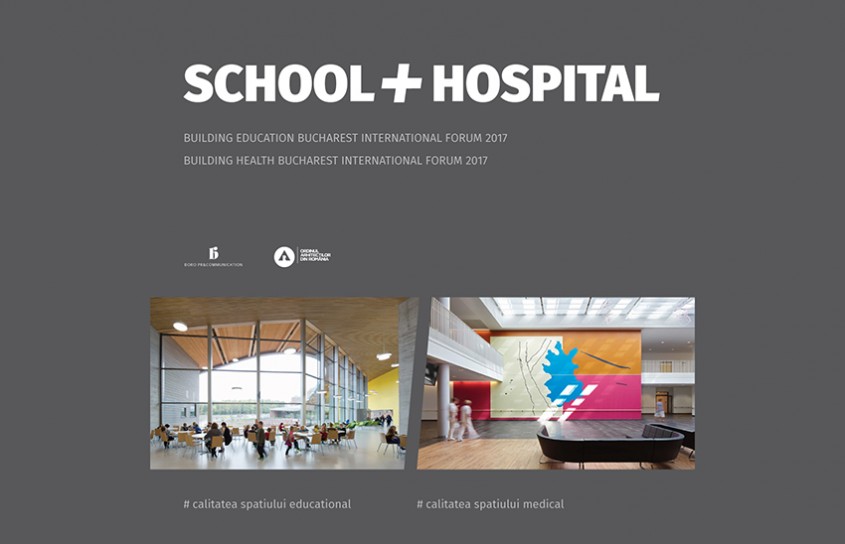 SCHOOL + HOSPITAL 2017: despre educatie, sanatate si arhitectura