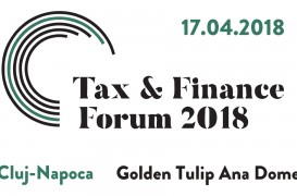 Tax & Finance Forum la Cluj-Napoca experții în fiscalitate dezbat principalele aspecte cu impact asupra mediului