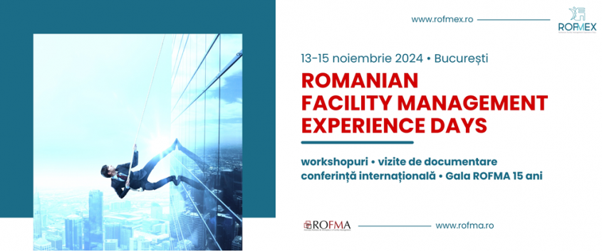 ROFMEX – Romanian Facility Management Experience Days – Ediția a VI-a, 13-15 noiembrie, București