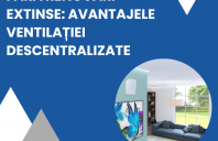 Respiri ușor FĂRĂ renovări extinse: avantajele ventilației descentralizate
