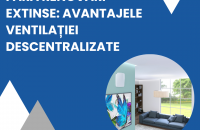 Respiri ușor FĂRĂ renovări extinse: avantajele ventilației descentralizate