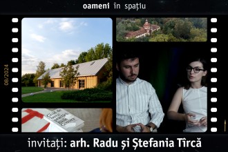 Merită să lupți pentru seriozitatea intervențiilor tale | arh Radu și Ștefania Tîrcă @ Oameni în