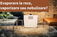 Umidificare prin evaporare la rece, vaporizare sau nebulizare?