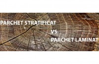 Parchet laminat vs. parchet stratificat - ce alegem pentru confortul nostru