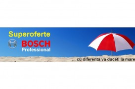 Superoferte Bosch Professional - cu diferenta va duceti la mare