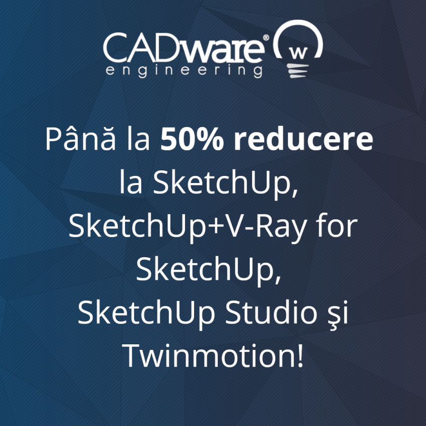 Prețuri promoționale la abonamentele SketchUp, SketchUp+V-Ray for SketchUp, SketchUp Studio și Twinmotion