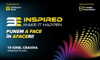 Conferința BE INSPIRED MAKE IT HAPPEN! ajunge la Craiova în 19 iunie Seria de conferințe regionale