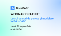 Webinar gratuit Lucrul cu nori de puncte și modelare în BricsCAD Data vineri 20 septembrie Orele