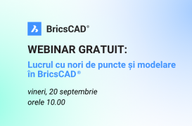 Webinar gratuit: Lucrul cu nori de puncte și modelare în BricsCAD