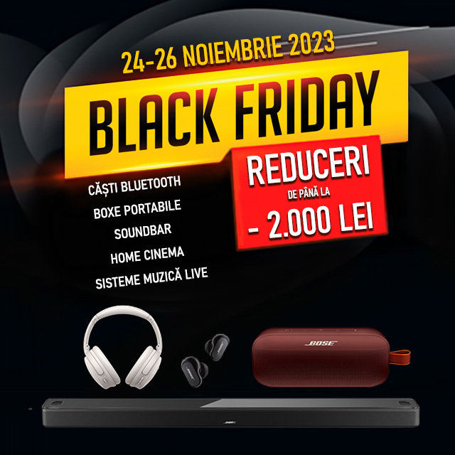 24-26 noiembrie 2023 – Reducerile Black Friday Bose in Romania