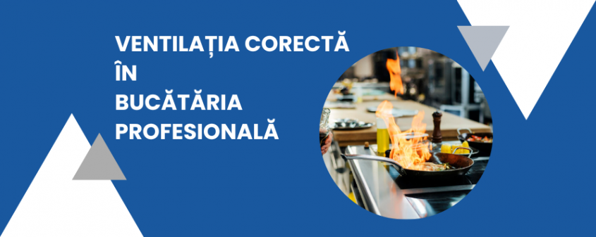 Ventilația corectă în bucătăria profesională
