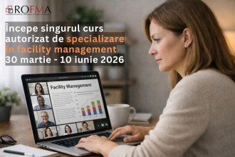 Start &icirc;nscrieri la cursul de specializare &icirc;n Facility Management: certificarea oficială, noul &bdquo;must-have&rdquo; &icirc;n industrie