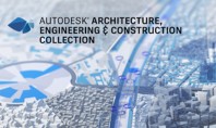 Autodesk Architecture, Engineering & Construction Collection: pachetul BIM esential pentru proiecte de arhitectura, infrastructura si constructii