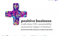 „Positive Business – a talk about ESG sustainability and positive impact in business” 6 octombrie 2023