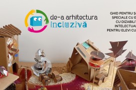 Toți copiii descoperă mediul construit: Ghid &bdquo;De-a arhitectura incluzivă&rdquo;