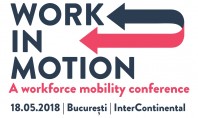WORK IN MOTION A workforce mobility conference mobilitatea angajaților un element cheie în strategiile companiilor Tematica