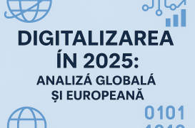 Digitalizarea în 2025: Analiză globală și europeană