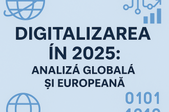 Digitalizarea în 2025: Analiză globală și europeană