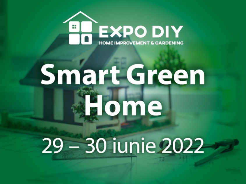 EXPO DIY 2022 – Smart Green Home cel mai important hub de business din România de