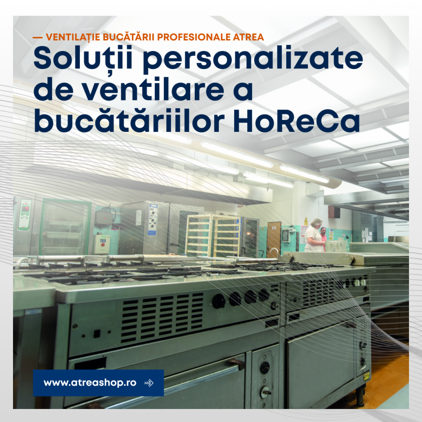 Ghid complet ventilație într-o bucătărie profesională cu ATREA România