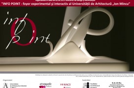 Info Point - foyer experimental si interactiv al Universitatii de Arhitectura "Ion Mincu", 02.06.2011 