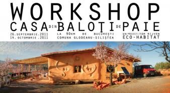 Intre 26 septembrie şi 14 octombire 2011 in Buzau va avea loc workshopul Casa din Baloţi