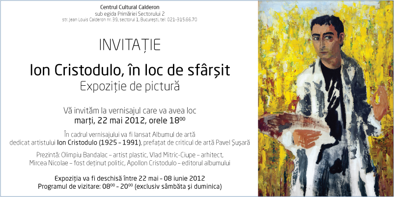 Vernisajul expozitiei de pictura Ion Cristodulo, in loc de sfarsit
