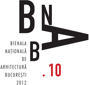 Programul Bienalei Nationale de Arhitectura - Bucuresti 2012