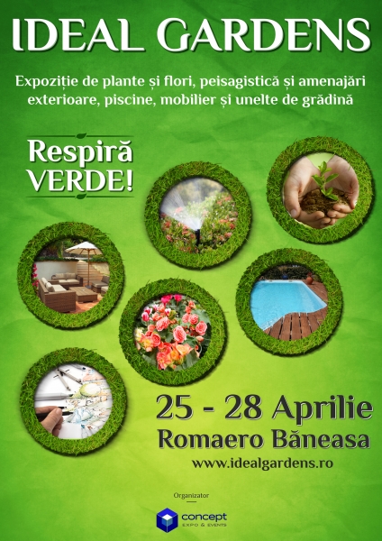 Expozitia IDEAL GARDENS va fi organizata in perioada 25 - 28 aprilie, la ROMAERO BANEASA