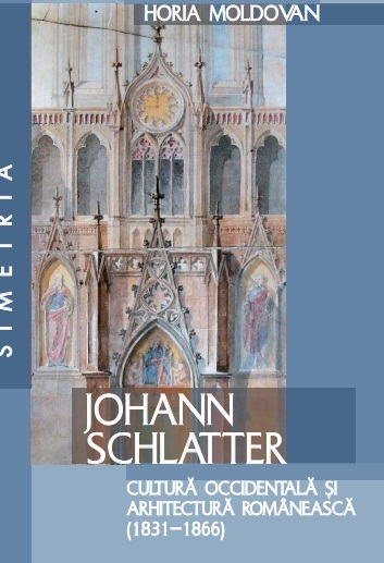Cultura occidentala si arhitectura romaneasca (1831-1866), de Johann Schaletter