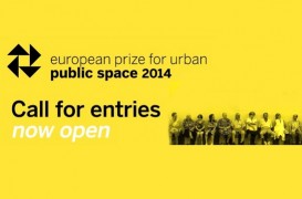 Inscrierile la Premiul European pentru Spatiul Public Urban se incheie in 23 ianuarie 2014