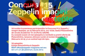Premierea participantilor la Concursul #15 Zeppelin/Imagini destepte