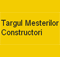 Targul Mesterilor Constructori, eveniment in cinstea oamenilor priceputi