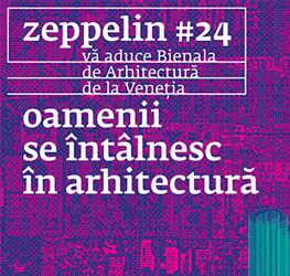Zeppelin #24 va aduce Bienala de Arhitectura de la Venetia