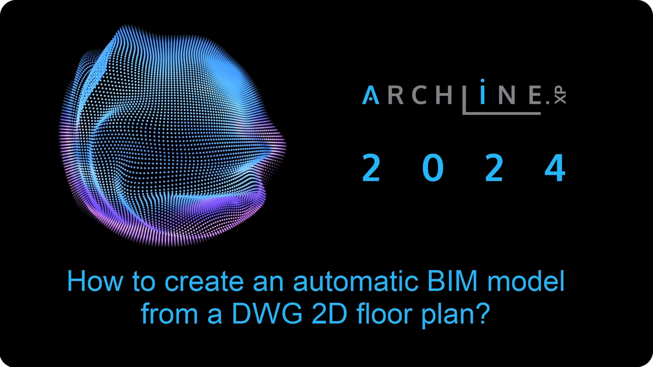 Video ARCHLine.XP 2024 New Features Automatic BIM modeling from 2D CAD