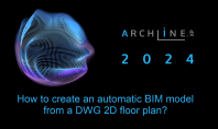 ARCHLine.XP 2024 New Features  Automatic BIM modeling from 2D CAD floor plans: